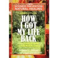 How I Got My Life Back: From Granddad's Herbs and Food Medicine Lessons