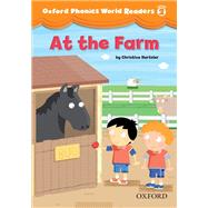 At the Farm (Oxford Phonics World Readers Level 2)