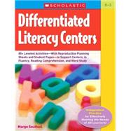 Differentiated Literacy Centers 85+ Leveled Activities—With Reproducible Planning Sheets and Student Pages—to Support Centers in Fluency, Reading Comprehension, and Word Study