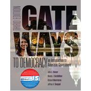 Gateways to Democracy: An Introduction to American Government, 3rd Edition