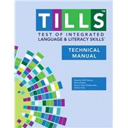 Test of Integrated Language and Literacy Skills Tills Technical Manual