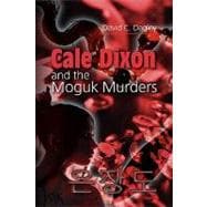 Cale Dixon and the Moguk Murder