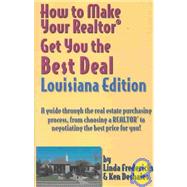 How to Make Your Realtor Get You the Best Deal, Louisiana Edition