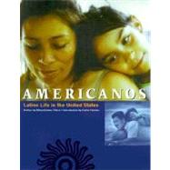 Americanos : Latino Life in the United States / la Vida Latina en los Estados Unidos