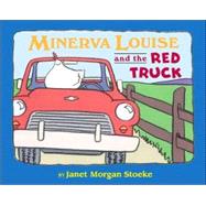 Minerva Louise and the Red Truck