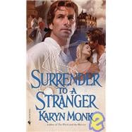 Surrender to a Stranger A Novel