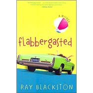 Flabbergasted : A Novel