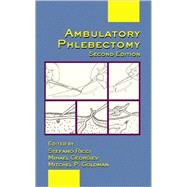 Ambulatory Phlebectomy, Second Edition