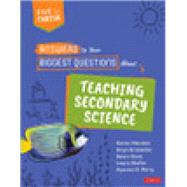 Answers to Your Biggest Questions About Teaching Secondary Science