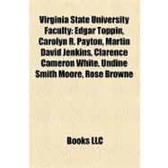 Virginia State University Faculty : Edgar Toppin, Carolyn R. Payton, Martin David Jenkins, Clarence Cameron White, Undine Smith Moore, Rose Browne