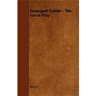 Damaged Goods - the Great Play