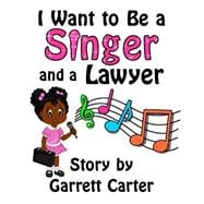 I Want to Be a Singer and a Lawyer
