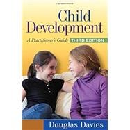 Child Development, Third Edition A Practitioner's Guide,9781606239094