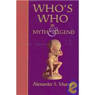 Who's Who in Myth And Legend