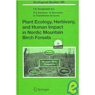 Plant Ecology, Herbivory, And Human Impact In Nordic Mountain Birch Forests