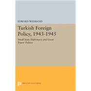 Turkish Foreign Policy 1943-1945