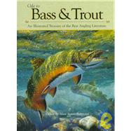 Ode to Bass and Trout : An Illustrated Treasury of the Best Angling Literature