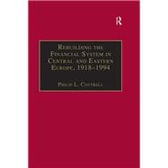Rebuilding the Financial System in Central and Eastern Europe, 1918û1994