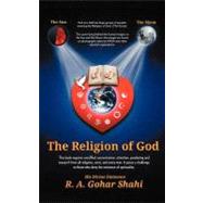 The Religion of God (Divine Love): Untold Mysteries and Secrets of God
