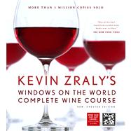 Kevin Zraly's Windows on the World Complete Wine Course New, Updated Edition