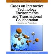 Cases on Interactive Technology Environments and Transnational Collaboration