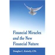 Financial Miracles  and the  New Financial Nature