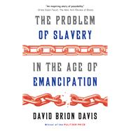 The Problem of Slavery in the Age of Emancipation