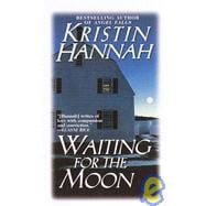 Waiting for the Moon A Novel