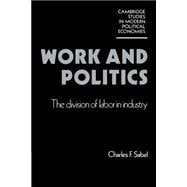 Work and Politics: The Division of Labour in Industry