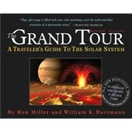 The Grand Tour: A Traveler's Guide to the Solar System