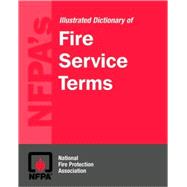 NFPA's Illustrated Dictionary of Fire Service Terms