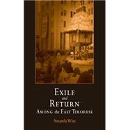 Exile And Return Among the East Timorese