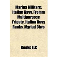 Marina Militare : Italian Navy, Fremm Multipurpose Frigate, Italian Navy Ranks, Myriad Ciws
