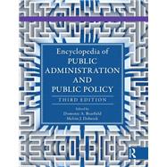 Encyclopedia of Public Administration and Public Policy, Third Edition - 5 Volume Set