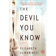 The Devil You Know A Novel