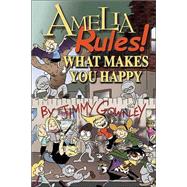 Amelia Rules!; What Makes You Happy