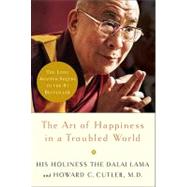 The Art of Happiness in a Troubled World