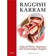 Atlas of Pelvic Anatomy and Gynecologic Surgery