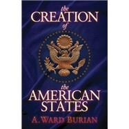 The Creation of the American States,9781683509097