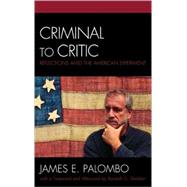 Criminal to Critic Reflections amid the American Experiment