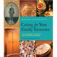 Caring for Your Family Treasures Heritage Preservation