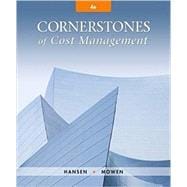 Bundle: Cornerstones of Cost Management, Loose-Leaf Version, 4th + CengageNOW™v2, 1 term Printed Access Card