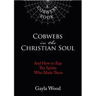 Cobwebs in the Christian Soul