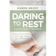 Daring to Rest