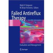 Managing Failed Anti-Reflux Therapy