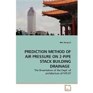 Prediction Method of Air Pressure on 2-pipe Stack Building Drainage