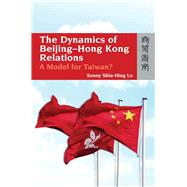 The Dynamics of Beijing-hong Kong Relations