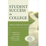 Student Success in College, (Includes New Preface and Epilogue) Creating Conditions That Matter