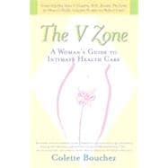 V Zone : A Woman's Guide to Intimate Health Care