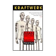 Kraftwerk : Man, Machine and Music